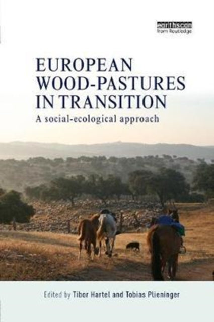 Book cover of: European Wood-pastures in Transition. By: Tibor Hartel