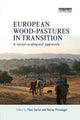 Book cover of: European Wood-pastures in Transition. By: Tibor Hartel
