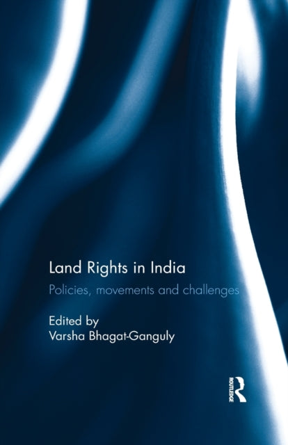 Book cover of: Land Rights in India. By: Varsha Bhagat-Ganguly