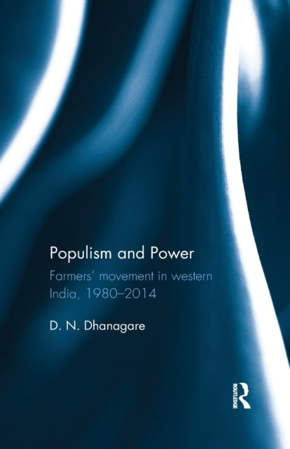 Book cover of: Populism and Power. By: D. N. Dhanagare