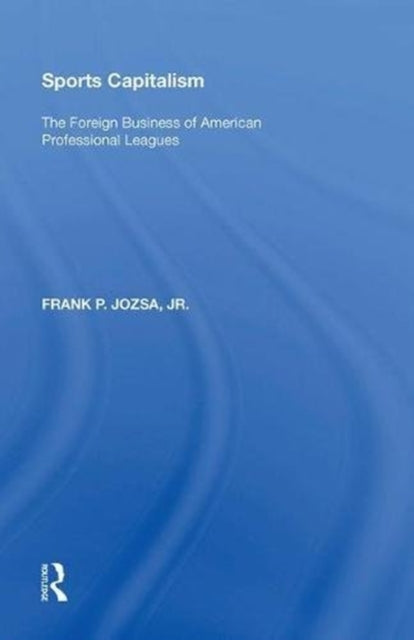 Book cover of: Sports Capitalism. By: Frank P. Jozsa