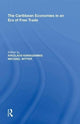 Book cover of: Caribbean Economies in an Era of Free Trade. By: Michael Witter