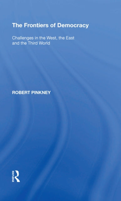 Book cover of: Frontiers of Democracy. By: Robert Pinkney