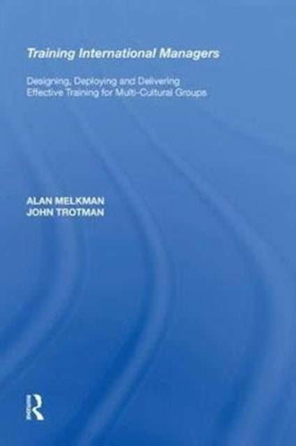 Book cover of: Training International Managers. By: Alan Melkman