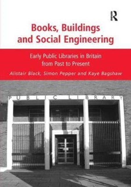 Book cover of: Books, Buildings and Social Engineering. By: Alistair Black