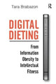 Book cover of: Digital Dieting. By: Tara Brabazon