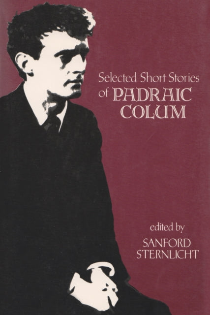 Book cover of: Selected Short Stories of Padraic Colum. By: Sanford Sternlicht