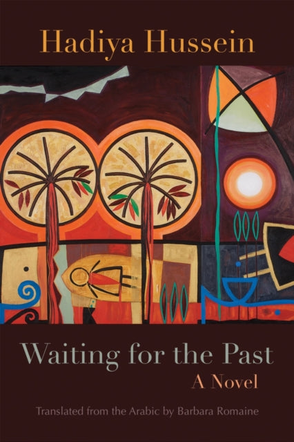 Book cover of: Waiting for the Past. By: Hadiya Hussein