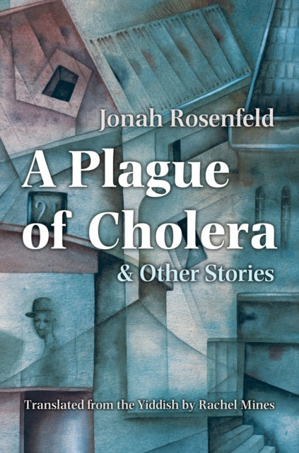 Book cover of: Plague of Cholera and Other Stories. By: Jonah Rosenfeld