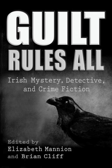 Book cover of: Guilt Rules All. By: Elizabeth Mannion