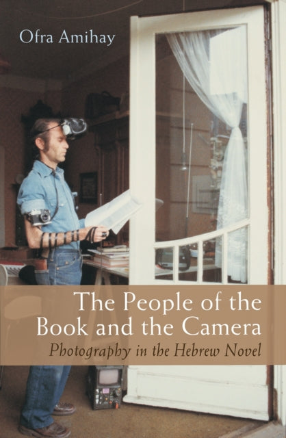 Book cover of: People of the Book and the Camera. By: Ofra Amihay