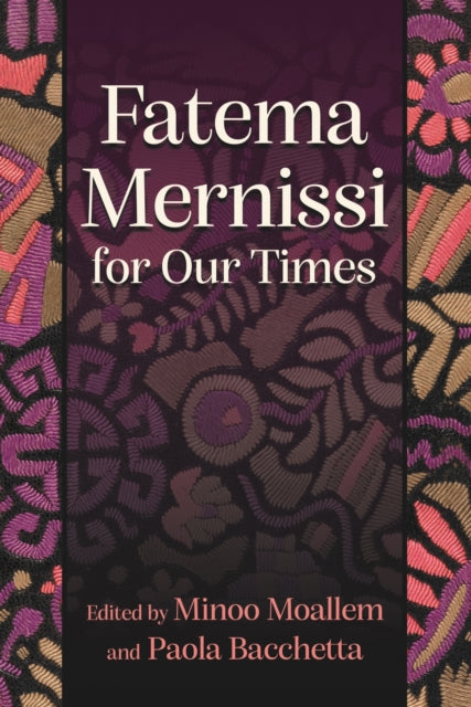 Book cover of: Fatema Mernissi for Our Times. By: Minoo Moallem