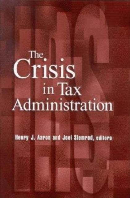 Book cover of: Crisis in Tax Administration