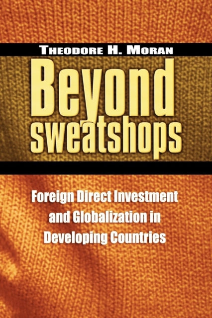 Book cover of: Beyond Sweatshops. By: Theodore H. Moran