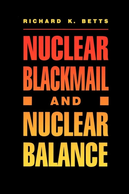 Book cover of: Nuclear Blackmail and Nuclear Balance