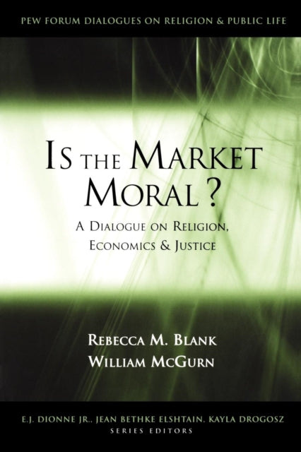 Book cover of: Is the Market Moral?. By: Rebecca M. Blank
