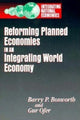 Book cover of: Reforming Planned Economies in an Integrating World Economy