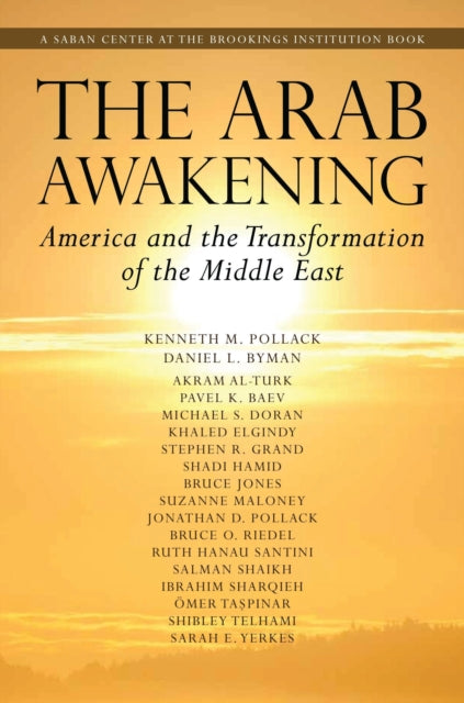 Book cover of: Arab Awakening. By: Kenneth M. Pollack