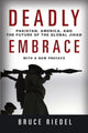 Book cover of: Deadly Embrace. By: Bruce Riedel