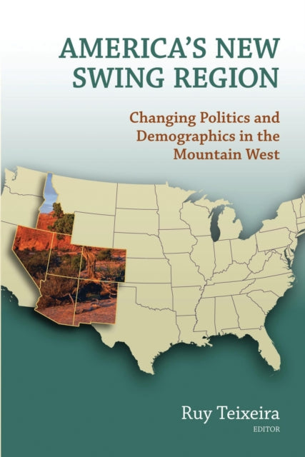 Book cover of: America's New Swing Region. By: Ruy A. Teixeira