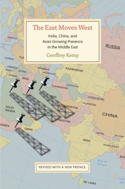 Book cover of: East Moves West. By: Geoffrey Kemp