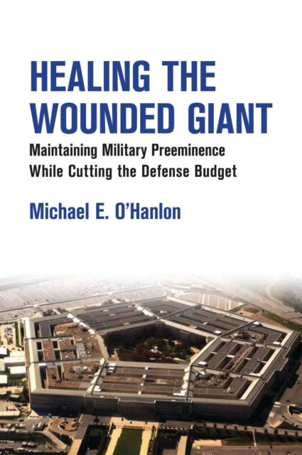 Book cover of: Healing the Wounded Giant. By: Michael E. O'Hanlon