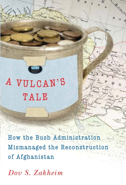 Book cover of: Vulcan's Tale. By: Dov S. Zakheim