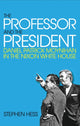 Book cover of: Professor and the President. By: Stephen Hess