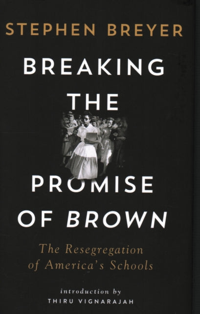 Book cover of: Breaking the Promise of Brown. By: Stephen G. Breyer