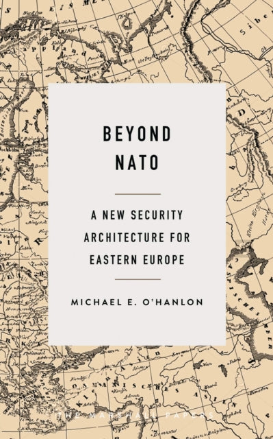 Book cover of: Beyond NATO. By: Michael O'Hanlon
