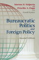 Book cover of: Bureaucratic Politics and Foreign Policy. By: Priscilla Clapp