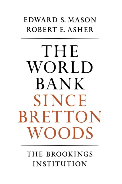 Book cover of: World Bank since Bretton Woods. By: Edward S. Mason