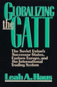Book cover of: Globalizing the GATT