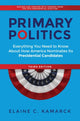 Book cover of: Primary Politics. By: Elaine Ciulla Kamarck