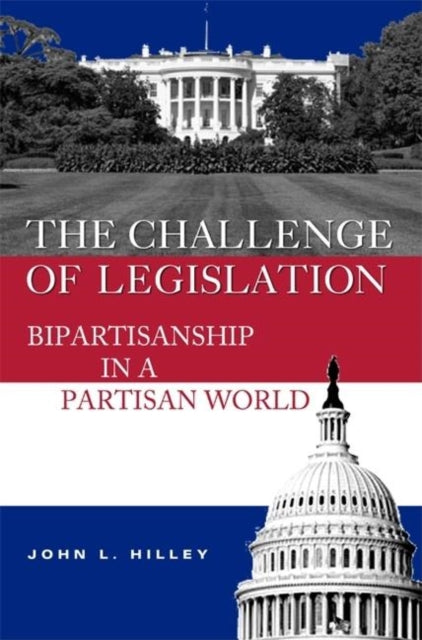 Book cover of: Challenge of Legislation. By: John L. Hilley