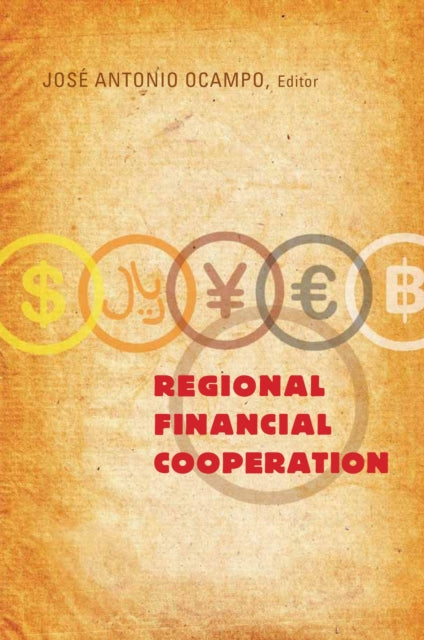 Book cover of: Regional Financial Cooperation. By: Jose Antonio Ocampo