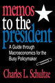 Book cover of: Memos to the President. By: Charles Schultze