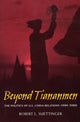 Book cover of: Beyond Tiananmen. By: Robert Suettinger