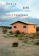 Book cover of: Space, Site, Intervention. By: Editor,Erika Suderburg