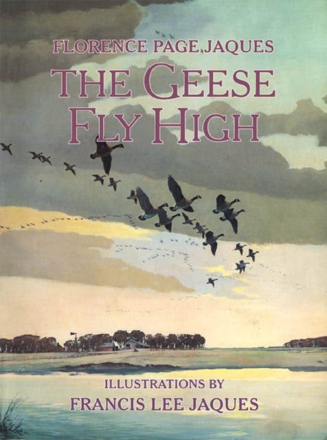 Book cover of: Geese Fly High. By: Florence Page Jaques