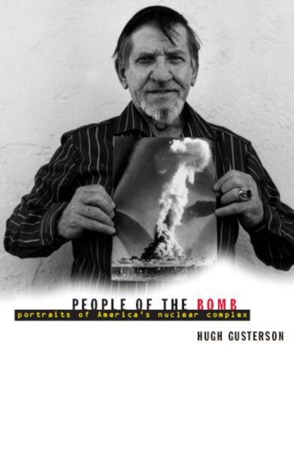 Book cover of: People of the Bomb. By: Hugh Gusterson
