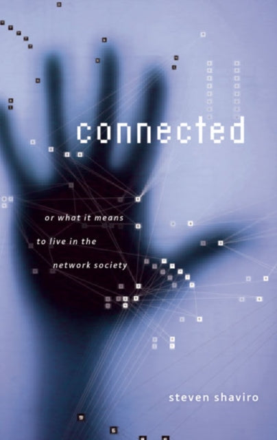 Book cover of: Connected. By: Steven Shaviro