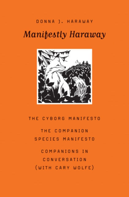 Book cover of: Manifestly Haraway. By: Donna J Haraway