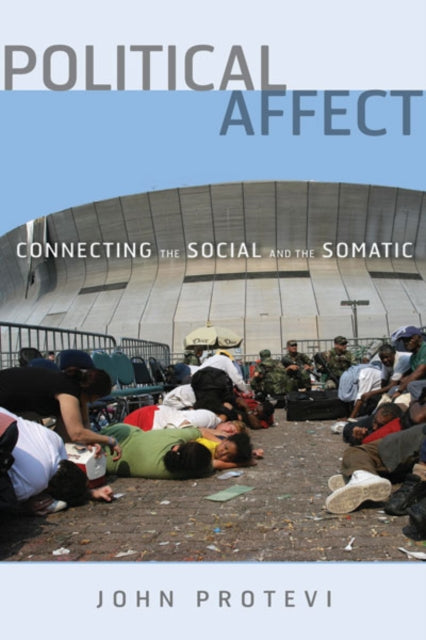 Book cover of: Political Affect. By: John Protevi