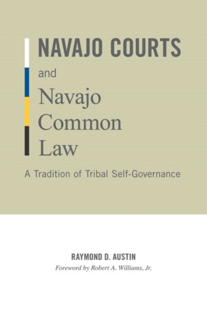 Book cover of: Navajo Courts and Navajo Common Law. By: Raymond Darrel Austin