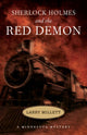 Book cover of: Sherlock Holmes and the Red Demon. By: Larry Millett