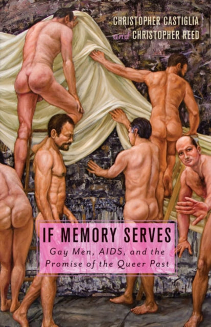 Book cover of: If Memory Serves. By: Christopher Castiglia