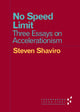 Book cover of: No Speed Limit. By: Steven Shaviro