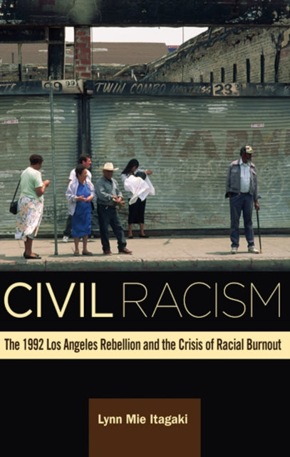 Book cover of: Civil Racism. By: Lynn Mie Itagaki
