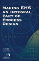 Book cover of: Making EHS an Integral Part of Process Design. By: Arthur D. Little, Inc.